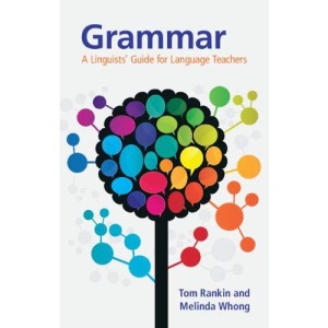 Grammar: A Linguists' Guide for Language Teachers