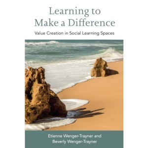 Learning to Make a Difference: Value Creation in Social Learning Spaces