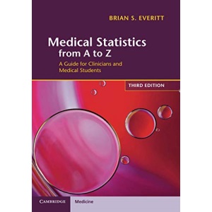 Medical Statistics from A to Z: A Guide for Clinicians and Medical Students