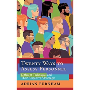 Twenty Ways to Assess Personnel: Different Techniques and their Respective Advantages