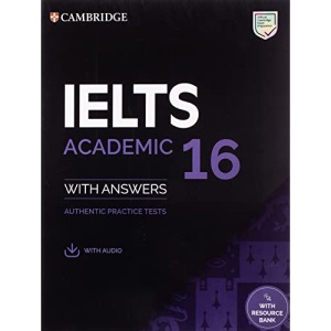 IELTS 16 Academic Student's Book with Answers with Audio with Resource Bank: Authentic Practice Tests (IELTS Practice Tests)