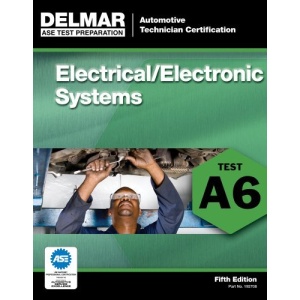 ASE Test Preparation - A6 Electricity and Electronics (Ase Test Preparation Series)
