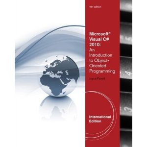 Microsoft Visual C# 2010: An Introduction to Object-oriented Programming