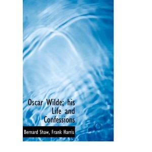 Oscar Wilde; his Life and Confessions