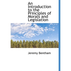 An Introduction to the Principles of Morals and Legislation