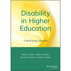 Disability in Higher Education: A Social Justice Approach