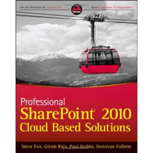 Professional SharePoint 2010 Cloud Based Solutions