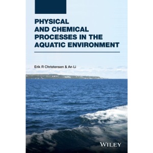 Physical and Chemical Processes in the Aquatic Environment