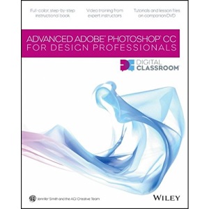 Advanced Photoshop CC for Design Professionals Digital Classroom