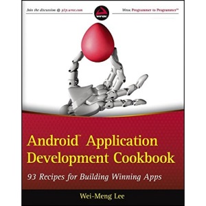 Android Application Development Cookbook: 93 Recipes for Building Winning Apps