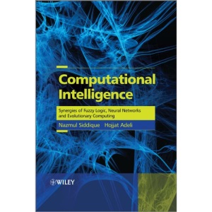 Computational Intelligence: Synergies of Fuzzy Logic, Neural Networks and Evolutionary Computing