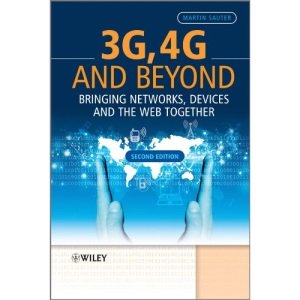 3G, 4G and Beyond: Bringing Networks, Devices and the Web Together