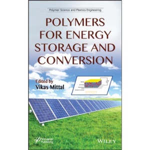 Polymers for Energy Storage and Conversion (Polymer Science and Plastics Engineering)