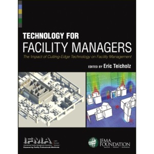 Technology for Facility Managers: The Impact of Cutting-Edge Technology on Facility Management