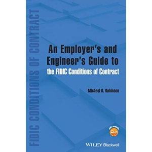 An Employer's and Engineer's Guide to the FIDIC Conditions of Contract