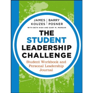 The Student Leadership Challenge: Student Workbook and Personal Leadership Journal