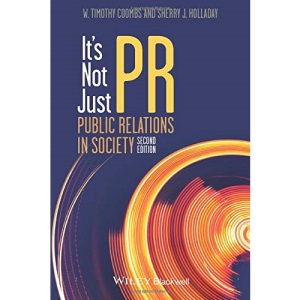 It's Not Just PR: Public Relations in Society, 2nd Edition