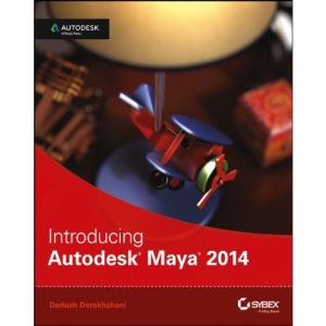Introducing Autodesk Maya 2014: Autodesk Official Press