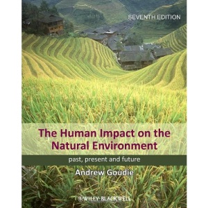 The Human Impact on the Natural Environment: Past, Present, and Future