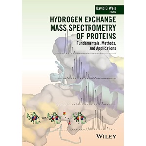 Hydrogen Exchange Mass Spectrometry of Proteins: Fundamentals, Methods, and Applications