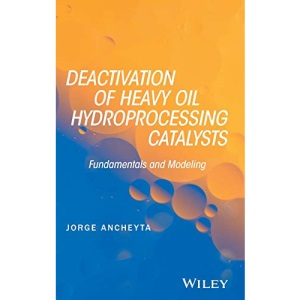Deactivation of Heavy Oil Hydroprocessing Catalysts: Fundamentals and Modeling