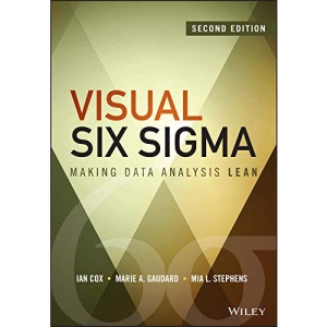 Visual Six Sigma: Making Data Analysis Lean (Wiley and SAS Business Series)