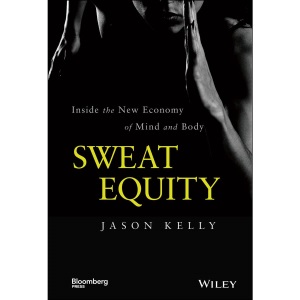 Sweat Equity: Inside the New Economy of Mind and Body (Bloomberg)