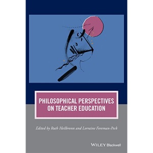 Philosophical Perspectives on Teacher Education (Journal of Philosophy of Education)