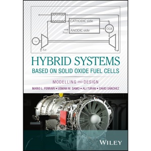 Hybrid Systems Based on Solid Oxide Fuel Cells: Modelling and Design