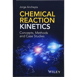 Chemical Reaction Kinetics: Concepts, Methods and Case Studies