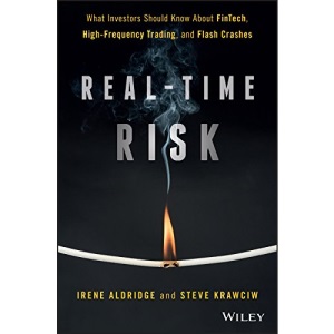 Real–Time Risk: What Investors Should Know About FinTech, High–Frequency Trading, and Flash Crashes