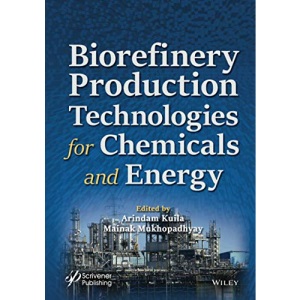 Biorefinery Production Technologies for Chemicals and Energy