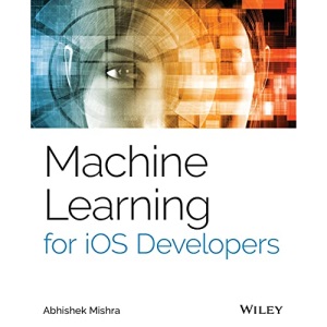 Machine Learning for iOS Developers