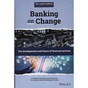 Banking on Change: the development and future of financial services