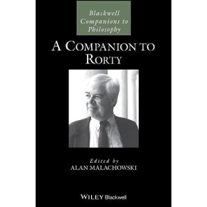 A Companion to Rorty (Blackwell Companions to Philosophy)