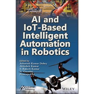 AI and IoT–Based Intelligent Automation in Robotics