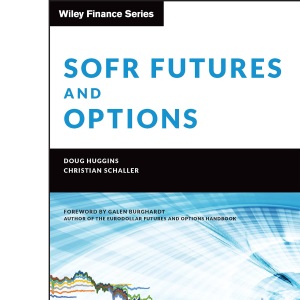SOFR Futures and Options: A Practitioner's Guide (Wiley Finance)