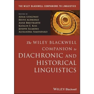 The Wiley Blackwell Companion to Diachronic Linguistics