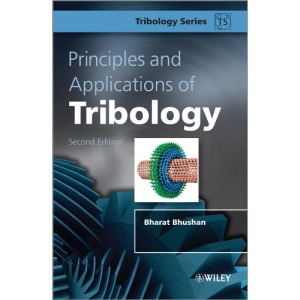 Principles and Applications of Tribology (Tribology in Practice Series)