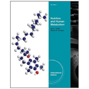Advanced Nutrition and Human Metabolism