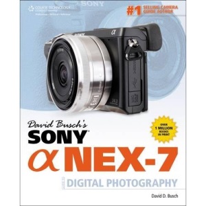 David Busch's Sony Alpha NEX-7 Guide to Digital Photography