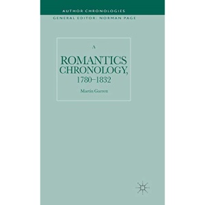 A Romantics Chronology, 1780-1832 (Author Chronologies Series)