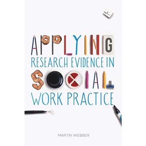 Applying Research Evidence in Social Work Practice