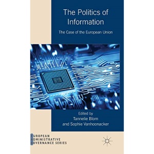 The Politics of Information: The Case of the European Union (European Administrative Governance)