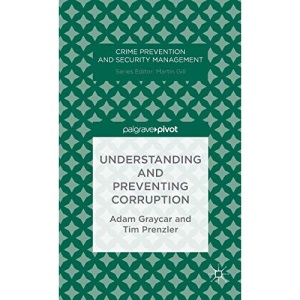 Understanding and Preventing Corruption (Crime Prevention and Security Management)