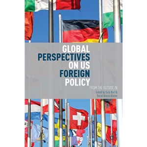 Global Perspectives on US Foreign Policy: From the Outside In