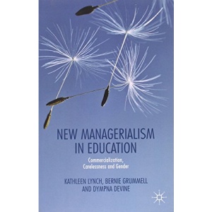 New Managerialism in Education: Commercialization, Carelessness and Gender