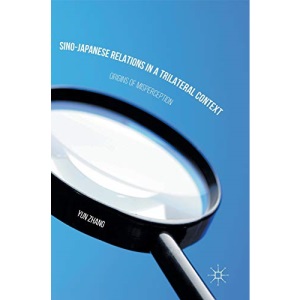 Sino-Japanese Relations in a Trilateral Context: Origins of Misperception