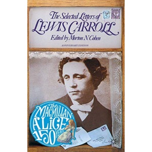 The Selected Letters of Lewis Carroll: Anniversary Edition