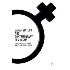 Sarah Waters and Contemporary Feminisms
